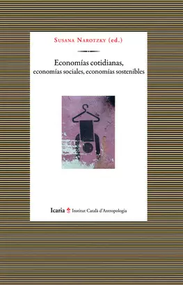 ECONOMIAS COTIDIANAS ECONOMIAS SOCIALES ECONOMIAS SOSTENIBLES