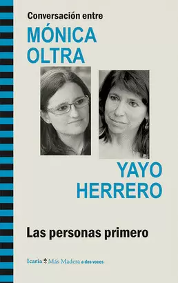PERSONAS PRIMERO. CONVERSACION ENTRE MONICA OLTRA Y YAYO HERRERO, LAS