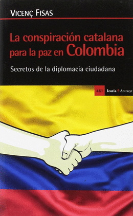 LA CONSPIRACIÓN CATALANA PARA LA PAZ EN COLOMBIA