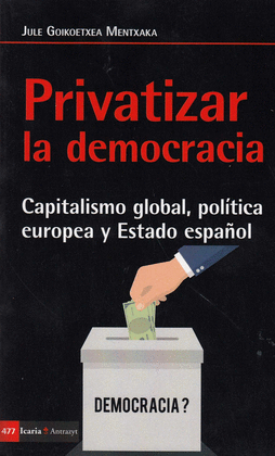 PRIVATIZAR LA DEMOCRACIA