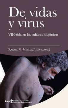 DE VIDAS Y VIRUS: VIH / SIDA EN LAS CULTURAS HISPANICAS