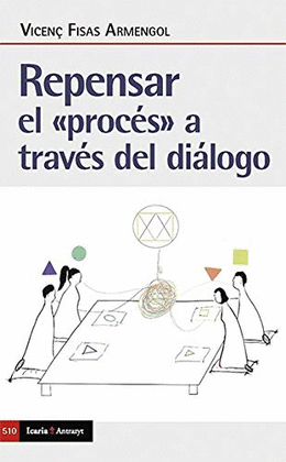 REPENSAR EL PROCÉS A TRAVÉS DEL DIALOGO