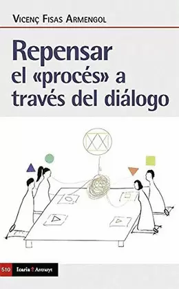 REPENSAR EL PROCÉS A TRAVÉS DEL DIALOGO