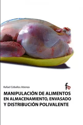 MANIPULACIÓN DE ALIMENTOS ALMACENAM., ENVASADO Y DISTRIB. POLIVALENTE, 2009