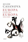 EUROPA CONTRA EUROPA 1914-1945