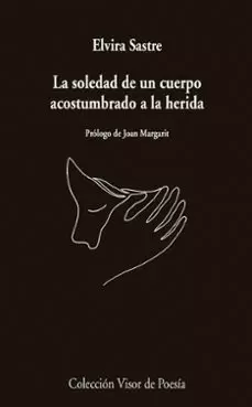 LA SOLEDAD DE UN CUERPO ACOSTUMBRADO A L
