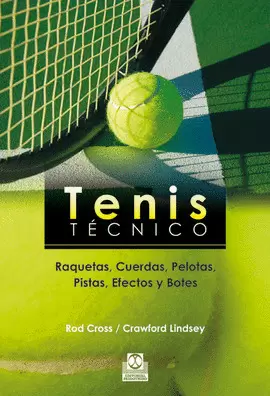 TENIS TÉCNICO. RAQUETAS, CUERDAS, PELOTAS, PISTAS, EFECTOS Y BOTES. 2009.