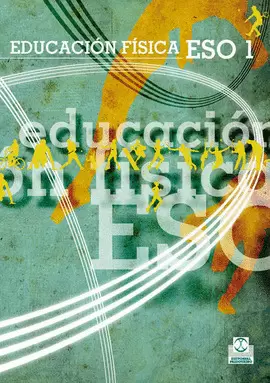 EDUCACIÓN FÍSCA ESO 1. LIBRO DE TEXTO. 2010.
