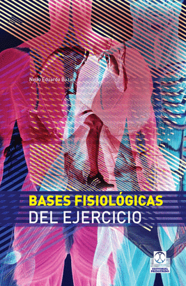 BASES FISIOLÓGICAS DEL EJERCICIO. 2014.