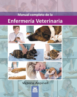 MANUAL COMPLETO DE LA ENFERMERÍA VETERINARÍA. 2014.