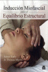 INDUCCIÓN MIOFASCIAL PARA EL EQUILIBRIO ESTRUCTURAL. 2013.
