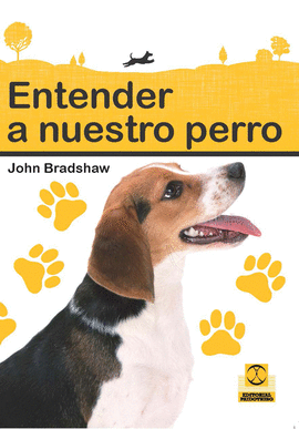 ENTENDER A NUESTRO PERRO. 2013.