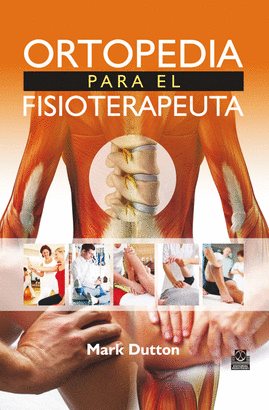 ORTOPEDIA PARA EL FISIOTERAPEUTA. 2014.