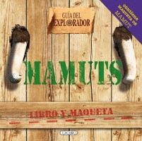 MAMUTS: LIBRO Y MAQUETA