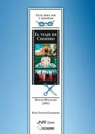 VIAJE DE CHIHIRO GUIA PARA VER Y ANALIZAR, EL