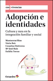 ADOPCION E IDENTIDADES CULTURA Y RAZA EN LA INTEGRACION FAMILIAR Y SOCIAL