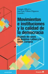 MOVIMIENTOS E INSTITUCIONES Y LA CALIDAD DE LA DEMOCRACIA ANALISIS DE CASOS EN AMERICA LATINA Y UNIO