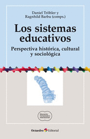 SISTEMAS EDUCATIVOS. PERSPECTIVA HISTORICA, CULTURAL Y SOCIOLOGICA, LOS