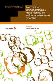 NORMALIDAD PSICOPATOLOGIA Y TRATAMIENTOS EN NIÑOS ADOLESCENTES Y FAMILIA