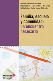 FAMILIA ESCUELA Y COMUNIDAD: UN ENCUENTRO NECESARIO