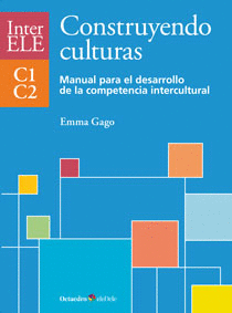 CONSTRUYENDO CULTURAS. MANUAL PARA EL DESARROLLO DE LA COMPETENCIA INTERCULTURAL