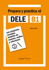 PREPARA Y PRACTICA EL DELE B1 (INCLUYE CD)