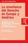 ENSEÑANZA DEL DERECHO EN EUROPA Y AMERICA PLANES DE ESTUDIO METODOLOGIAS EVALUACION Y ACCESO A LAS P