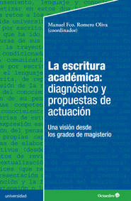 ESCRITURA ACADEMICA DIAGNOSTICO Y PROPUESTAS DE ACTUACION UNA VISION DESDE LOS GRADOS DE MAGISTERIO,