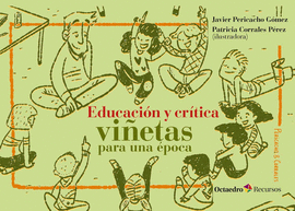 EDUCACIÓN Y CRÍTICA: VIÑETAS PARA UNA ÉPOCA