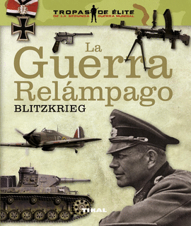 LA GUERRA RELÁMPAGO. BLITZKRIEG