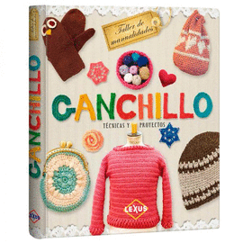 GANCHILLO : TÉCNICAS Y PROYECTOS