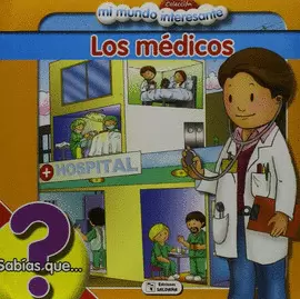 MI MUNDO INTERESANTE. LOS MÉDICOS