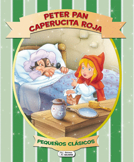 PEQUEÑOS CLÁSICOS: PETER PAN, CAPERUCITA ROJA