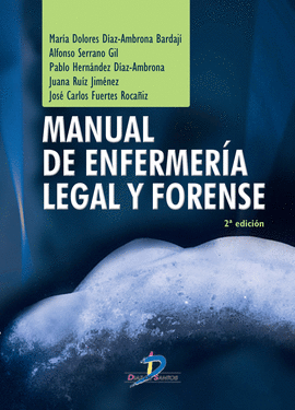 MANUAL DE ENFERMERÍA LEGAL Y FORENSE. 2ª ED