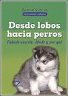 DESDE LOBOS HACIA PERROS