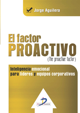 EL FACTOR PROACTIVO. (THE PROACTIVE FACTOR)