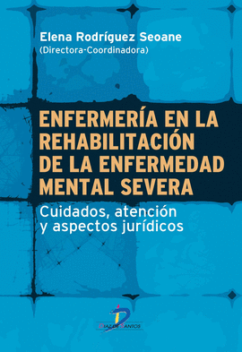 ENFERMERÍA EN LA REHABILITACIÓN DE LA ENFERMEDAD MENTAL SEVERA