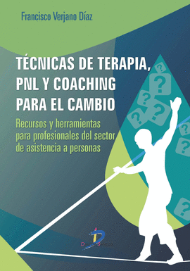 TÉCNICAS DE TERAPIA, PNL Y COACHING PARA EL CAMBIO