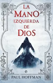 MANO IZQUIERDA DE DIOS, LA