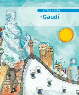 LITTLE STORY OF GAUDÍ