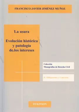 USURA EVOLUCION HISTORICA Y PATOLOGIA DE LOS INTERESES, LA