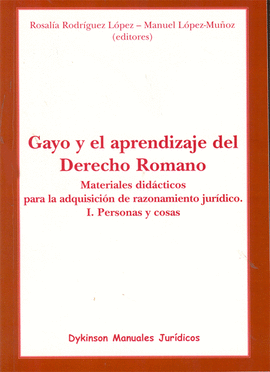 GAYO Y EL APRENDIZAJE DEL DERECHO ROMANO - MATERIALES DIDACTICOS PARA LA ADQUISICION DE RAZONAMIENTO