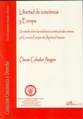 LIBERTAD DE CONCIENCIA Y EUROPA - UN ESTUDIO SOBRE LAS TRADICIONES CONSTITUCIONALES COMUNES Y EL CON