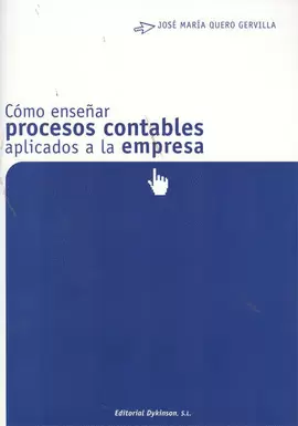 COMO ENSEÑAR PROCESOS CONTABLES APLICADOS A LA EMPRESA