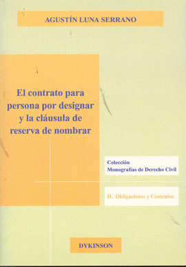 CONTRATO PARA PERSONA POR DESIGNAR Y LA CLAUSULA DE RESERVA DE NOMBRAR, EL