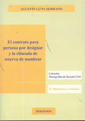 CONTRATO PARA PERSONA POR DESIGNAR Y LA CLAUSULA DE RESERVA DE NOMBRAR, EL