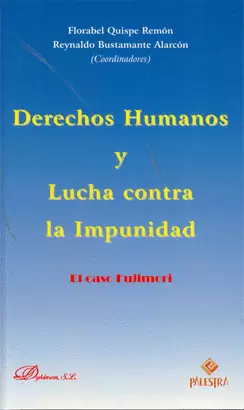 DERECHOS HUMANOS Y LUCHA CONTRA LA IMPUNIDAD. EL CASO FUJIMORI