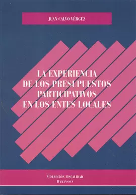 EXPERIENCIA DE LOS PRESUPUESTOS PARTICIPATIVOS EN LOS ENTES LOCALES, LA
