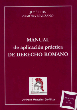 MANUAL DE APLICACION PRACTICA DE DERECHO ROMANO