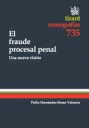 FRAUDE PROCESAL PENAL, EL - UNA NUEVA VISION